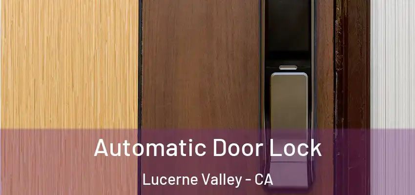 Automatic Door Lock Lucerne Valley - CA