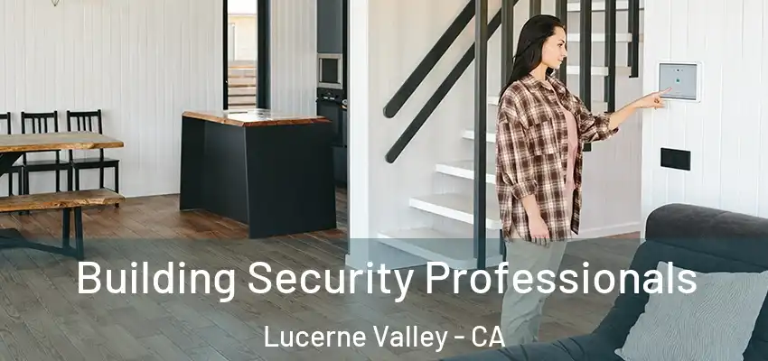 Building Security Professionals Lucerne Valley - CA