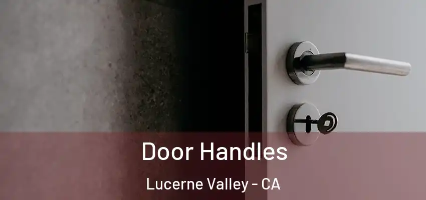 Door Handles Lucerne Valley - CA
