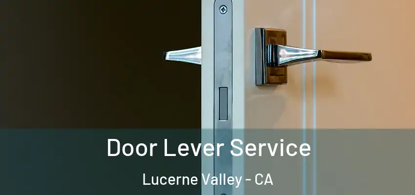 Door Lever Service Lucerne Valley - CA