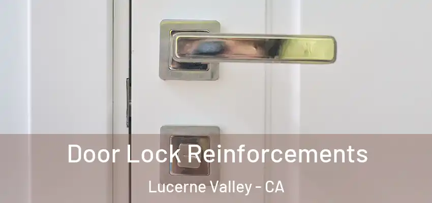 Door Lock Reinforcements Lucerne Valley - CA