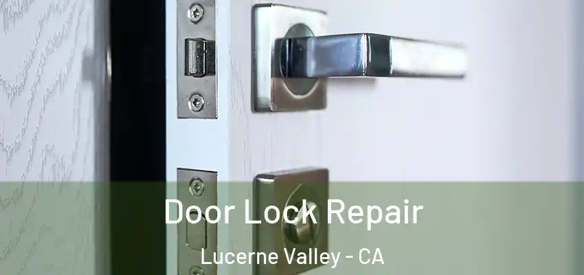  Door Lock Repair Lucerne Valley - CA