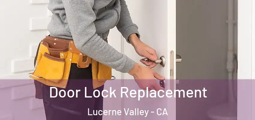 Door Lock Replacement Lucerne Valley - CA
