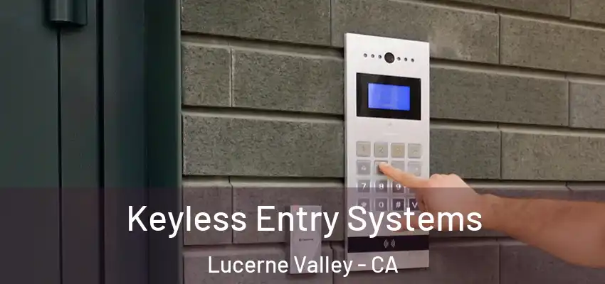  Keyless Entry Systems Lucerne Valley - CA