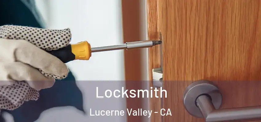 Locksmith Lucerne Valley - CA