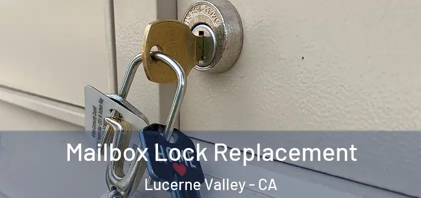  Mailbox Lock Replacement Lucerne Valley - CA