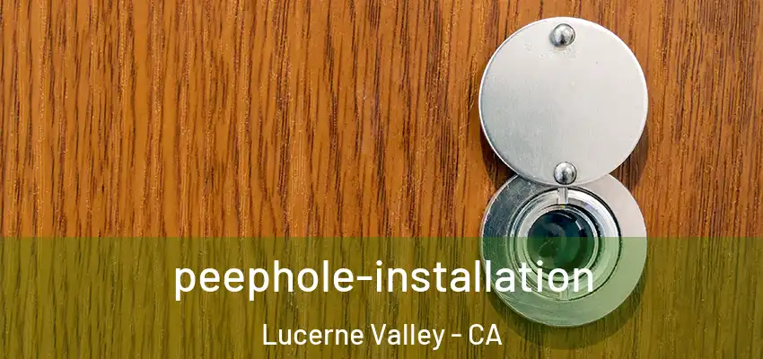  peephole-installation Lucerne Valley - CA