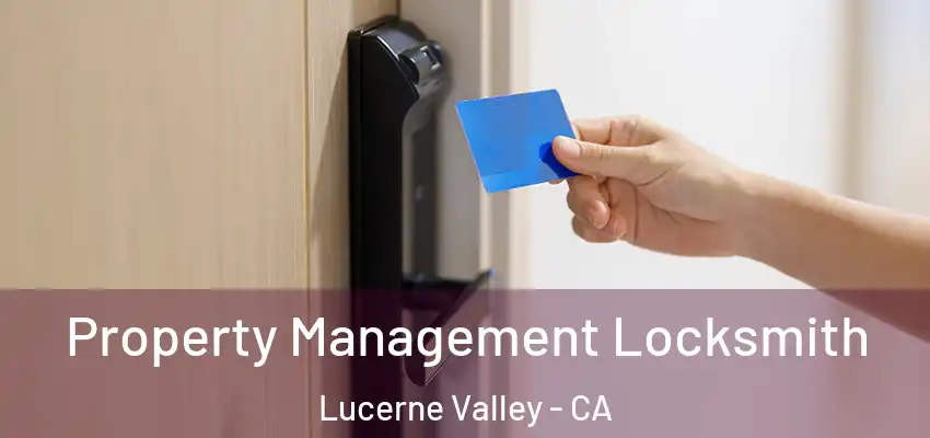 Property Management Locksmith Lucerne Valley - CA