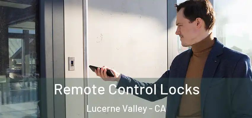 Remote Control Locks Lucerne Valley - CA