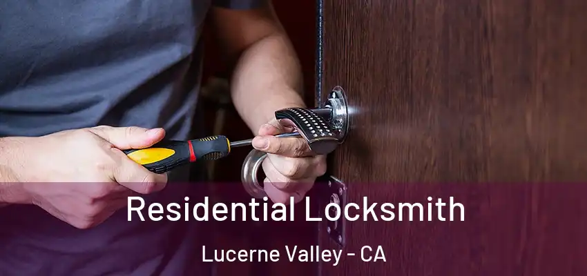  Residential Locksmith Lucerne Valley - CA