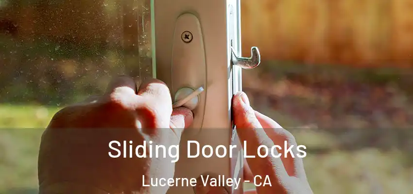 Sliding Door Locks Lucerne Valley - CA