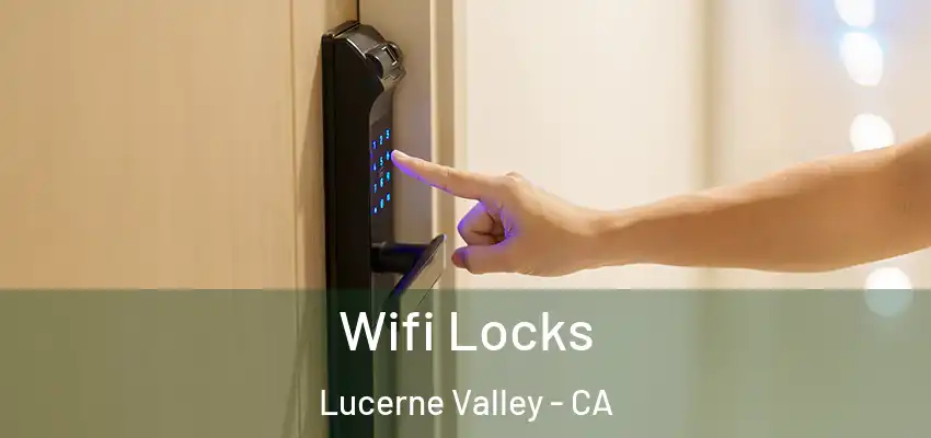 Wifi Locks Lucerne Valley - CA